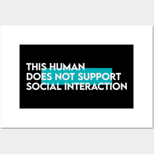 This human does not support social intreraction | typography Posters and Art